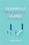 Kadi Cole - Desarrolle Mujeres Líderes