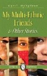 Cyril Dabydeen - My Multi-Ethnic Friends & Other Stories, Volume 100