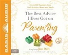 Jim Daly - The Best Advice I Ever Got on Parenting (Audio book)