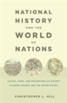 Christopher Hill - National History and the World of Nations