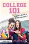 Anna Koppelman, Julie Zeilinger, Julie Koppelman Zeilinger - College 101: A Girl''s Guide to Freshman Year