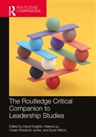 David Liu Knights, David Knights, Knights David, Helena Liu, Owain Smolovic-Jones, Owain Smolović-Jones... - Routledge Critical Companion to Leadership Studies