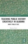 Sharony Green, Green Sharony - Teaching Public History Creatively in Alabama
