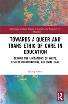 Bishop Owis - Towards a Queer and Trans Ethic of Care in Education