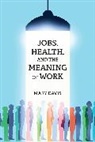 Mary Davis - Jobs, Health, and the Meaning of Work