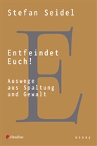 Stefan Seidel - Entfeindet Euch!