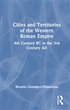 Ricardo Gonzalez-Villaescusa, Ricardo González-Villaescusa - Cities and Territories of the Western Roman Empire
