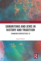 Ingrid Hjelm, Ingrid (Copenhagen University Hjelm, Hjelm Ingrid, Ingrid Hjelm - Samaritans and Jews in History and Tradition