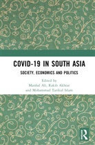Manhal Akhtar Ali, Rakib Akhtar, Rakib Akhter, Manhal Ali, Mohammad Tarikul Islam - Covid-19 in South Asia
