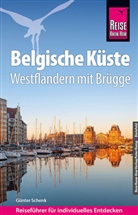 Günter Schenk - Reise Know-How Reiseführer Belgische Küste - Westflandern mit Brügge