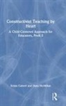 Krista Calvert, Krista Mcmillan Calvert, Dana McMillan - Constructivist Teaching By Heart