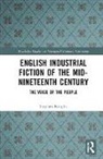 Stephen Knight - English Industrial Fiction of the Mid-Nineteenth Century