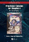 YangQuan Chen, Bruce J. West, Bruce J. (North Carolina State University West, West Bruce J. - Fractional Calculus for Skeptics I