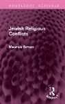Maurice Simon, Simon Maurice - Jewish Religious Conflicts