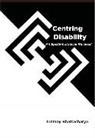 Tanmoy Bhattacharya, Bhattacharya Tanmoy - Centring Disability