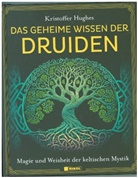 Kristoffer Hughes - Das geheime Wissen der Druiden