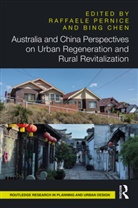 Raffaele Chen Pernice, Bing Chen, Chen Bing, Raffaele Pernice - Australia and China Perspectives on Urban Regeneration and Rural