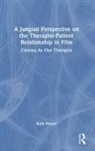 Ruth Netzer - Jungian Perspective on the Therapist-Patient Relationship in Film