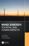 Piotr Kacejko, Piotr (Lublin University of Technology Kacejko, Jacek Szulczyk, Adam Zagubień - Wind Energy: Societal and Human Impacts