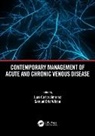 Juan Carlos Wilson Jimenez, Juan Carlos Jimenez, Jimenez Juan Carlos, Samuel Eric Wilson, Wilson Samuel Eric - Contemporary Management of Acute and Chronic Venous Disease