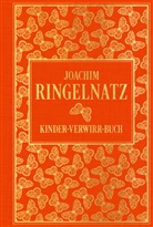 Joachim Ringelnatz - Kinder-Verwirr-Buch: mit vielen Illustrationen von Joachim Ringelnatz