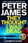 Peter James - They Thought I Was Dead