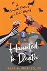 Frank Anthony Polito - Haunted to Death