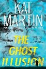 Kat Martin - The Ghost Illusion
