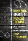 Dom O'Hanlon - Directing Amateur Musical Theatre