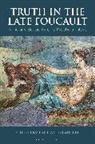 Paul Allen Miller, Paul Allen Miller - Truth in the Late Foucault