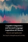 Lihong Huang, Carl Polley, Shu-Ling Wu, Shu-Ling (Southern Illinois University Wu - Cognitive Linguistics and Second Language Acquisition of Chinese