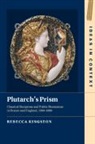 Rebecca Kingston, Rebecca (University of Toronto) Kingston, Kingston Rebecca - Plutarch''s Prism