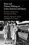 Agustin E. (Universidad De Salamanca Ferraro, Miguel A. Centeno, Centeno Miguel A., Agustin E. Ferraro, Ferraro Agustin E. - State and Nation Making in Latin America and Spain: Volume 2
