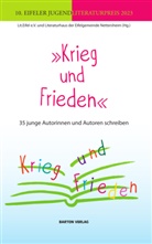 Lit. Eifel e. V. und das Literaturhaus der Eifelgemeinde Nettersheim, Lit.Eifel e.V. und das Literaturhaus der Eifelgemeinde Nettersheim - »Krieg und Frieden«
