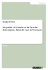 Douglas Jiménez - Inequidad y Exclusión en las Escuelas Bolivarianas a Partir del Caso de Venezuela