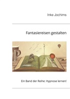 Inke Jochims - Fantasiereisen gestalten