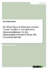 Kim Seidensticker - Der Wilde Mann in Hartmann von Aues "Iwein". Einblick in mittelalterliche Literaturtraditionen für den Literaturunterricht der 6. Klasse. Ein Unterrichtsentwurf