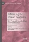 Adeline Hoffelinck, Dimitri van Limbergen, Devi Taelman, Dimitri Van Limbergen - Reframing the Roman Economy