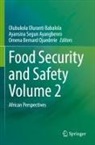 Ayansina Segun Ayangbenro, OLUBUKOLA OLURANTI BABALOLA, Omen Bernard Ojuederie, Omena Bernard Ojuederie, Ayansina Segun Ayangbenro - Food Security and Safety Volume 2