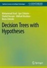 Mohammad Azad, Igor Chikalov, Shahid Hussain, Shahid et a Hussain, Mikhail Moshkov, Beata Zielosko - Decision Trees with Hypotheses