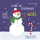 Victoria Isabelle - Livre de coloriage Noël pour les enfants à partir de 3 ans