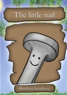 Brothers Sandberg Sandberg - The little nail