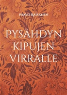 Paavo Räisänen - Pysähdyn kipujen virralle