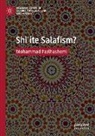Mohammad Fazlhashemi - Shiite Salafism?
