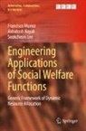 Seokcheon Lee, Francisco Munoz, Ashutosh Nayak - Engineering Applications of Social Welfare Functions
