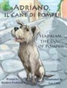 Matthew Frederick - Adriano, Il Cane Di Pompei - Hadrian, the Dog of Pompeii