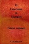 Padre Chisholm - El Catecismo en Ejemplos