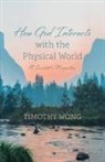 Timothy Wong - How God Interacts with the Physical World