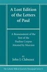John J. Clabeaux - A Lost Edition of the Letters of Paul