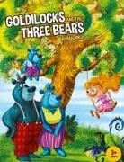 Maria Kiriakova, Jerry Popowich, Doug Sinclair - Goldilocks and the Three Bears Reimagined!